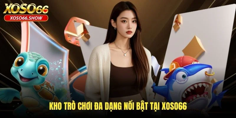03 tựa game nổ hũ XOSO66 thưởng Jackpot cực khủng